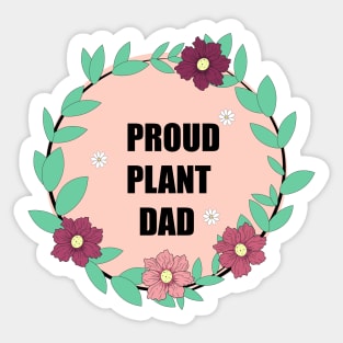 Proud plant Dad Sticker